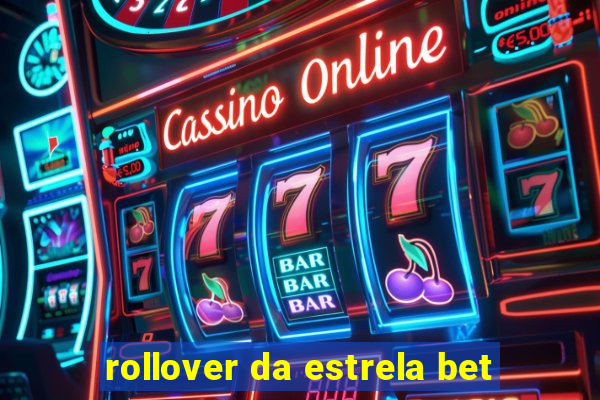 rollover da estrela bet